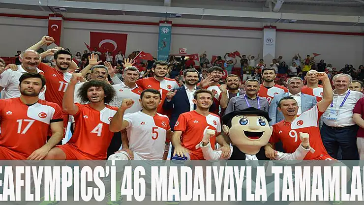 DEAFLYMPICS'İ 46 MADALYAYLA TAMAMLADI