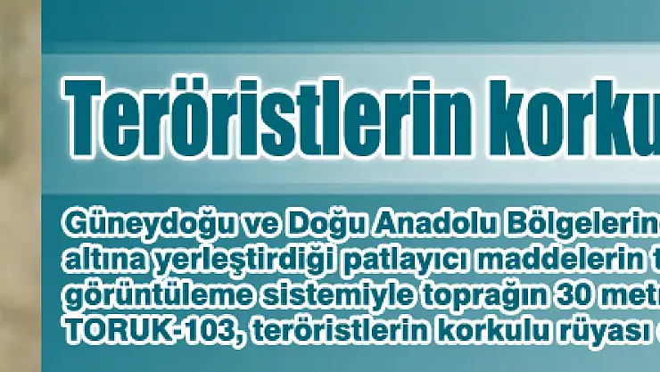 Teröristlerin korkulu rüyası TORUK!
