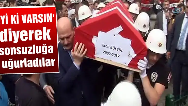 'İyi ki varsın' diyerek sonsuzluğa uğurladılar