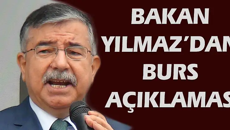 Bakan Yılmaz'dan burs açıklaması