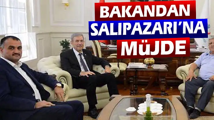 BAKANDAN SALIPAZARI'NA MÜJDE…