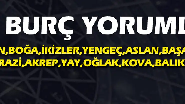 GÜNLÜK BURÇ YORUMLARI