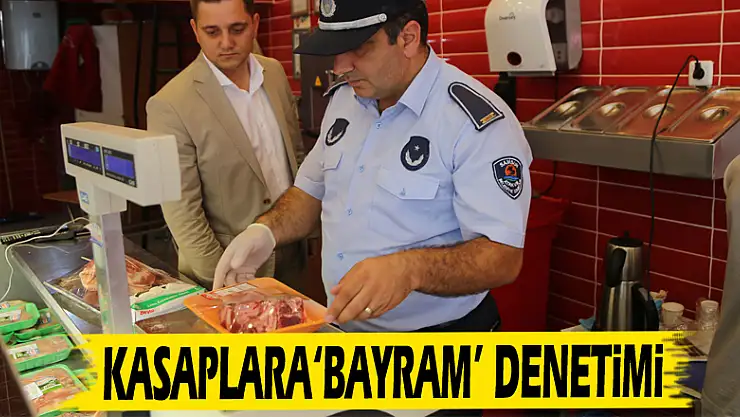 Kasaplara 'bayram' denetimi