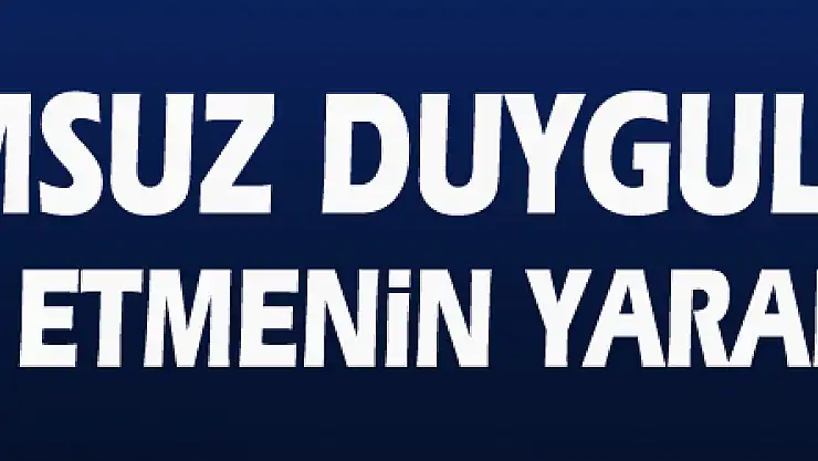 Olumsuz duyguları kabul etmenin yararları