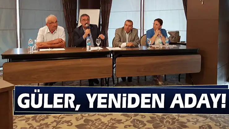 Güler, yeniden aday!
