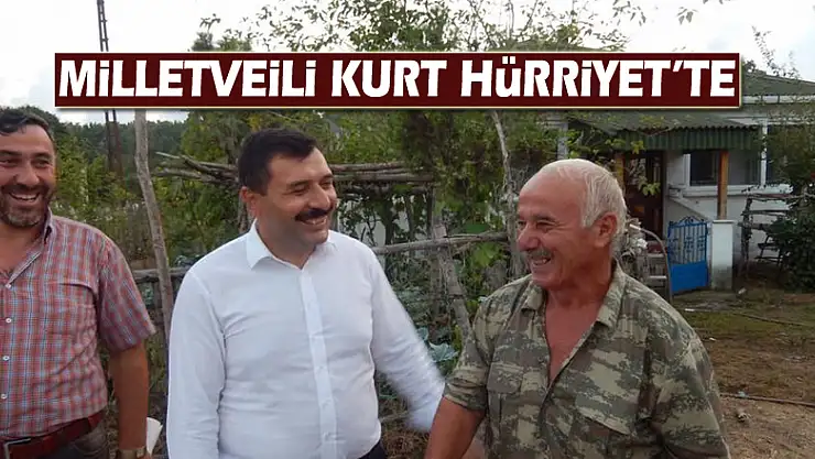 Milletvekili Kurt Hürriyet'te