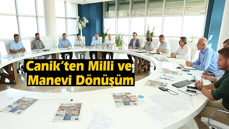 Canik'ten Milli ve Manevi Dönüşüm