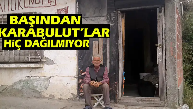 Başından 'Karabulut'lar hiç dağılmıyor