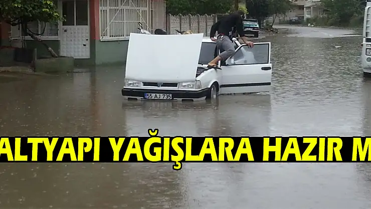 Altyapı yağışlara hazır mı?