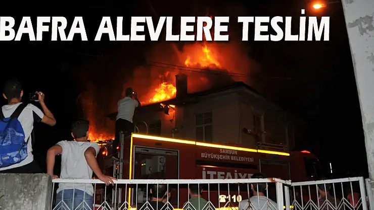 Bafra'da 2 bina alevlere teslim oldu