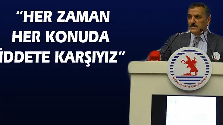 Samsun Valiliği: 'Her zaman her konuda şiddete karşıyız'