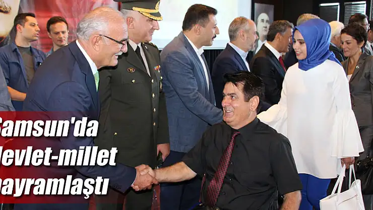Samsun'da devlet-millet bayramlaştı
