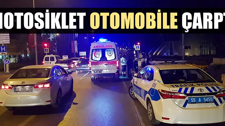 Motosiklet otomobile çarptı: 1 yaralı