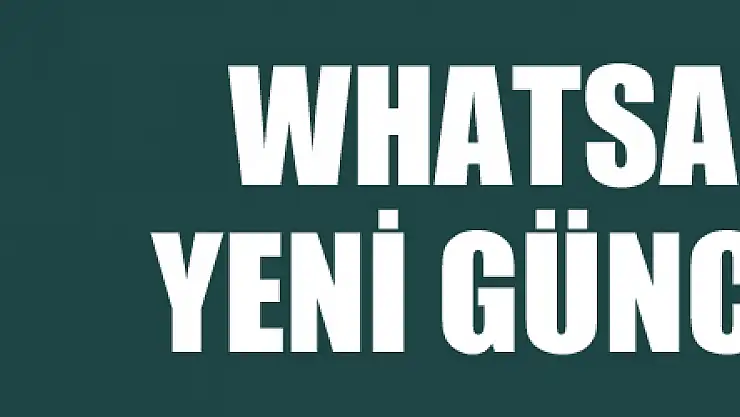 WhatsApp'tan yeni güncelleme! Ücretli olacak