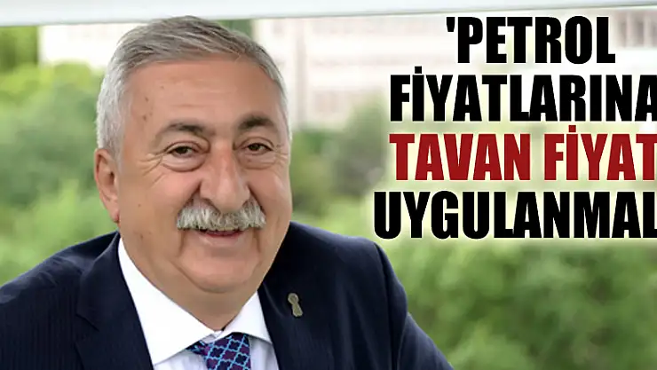 Palandöken, 'Petrol fiyatlarına tavan fiyat uygulanmalı'