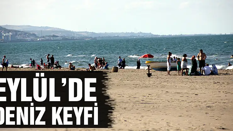 Samsun'da Eylül'de deniz keyfi