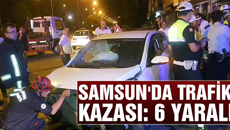 Samsun'da trafik kazası: 6 yaralı