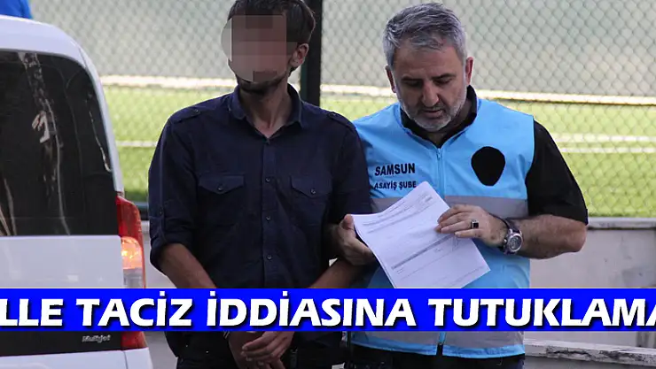 Elle taciz iddiasına tutuklama