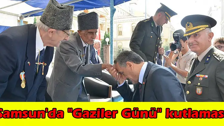 Samsun'da 'Gaziler Günü' kutlaması