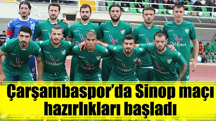 Çarşambaspor'da Sinop maçı hazırlıkları başladı