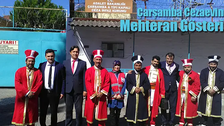 Çarşamba Cezaevinde Mehteran Gösterisi