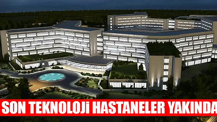  Samsun son teknoloji hastanelere yakında kavuşacak