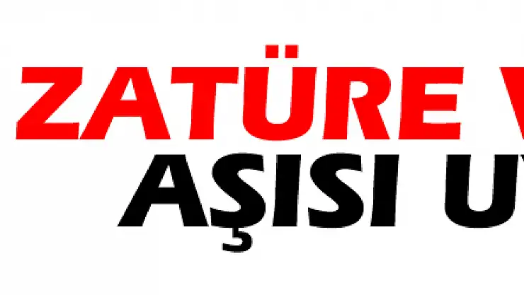 Zatüre ve grip aşısı uyarısı