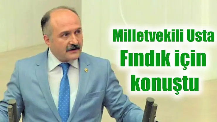 Usta Fındık için konuştu
