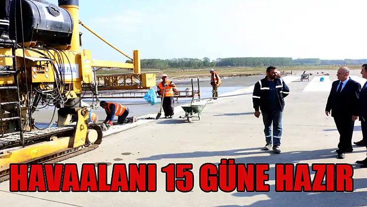 'Havaalanındaki çalışmalar zamanında tamamlanacak'