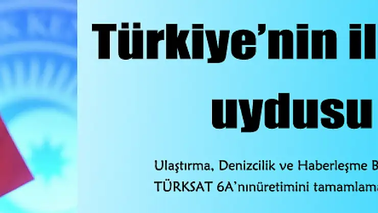 Türkiye'nin ilk haberleşme uydusu için tarih