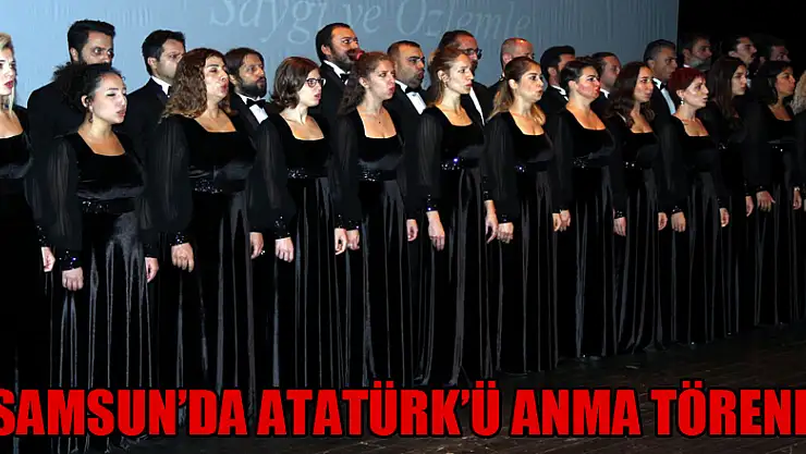 Samsun'da Atatürk'ü anma töreni