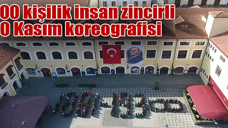 300 kişilik insan zincirli 10 Kasım koreografisi