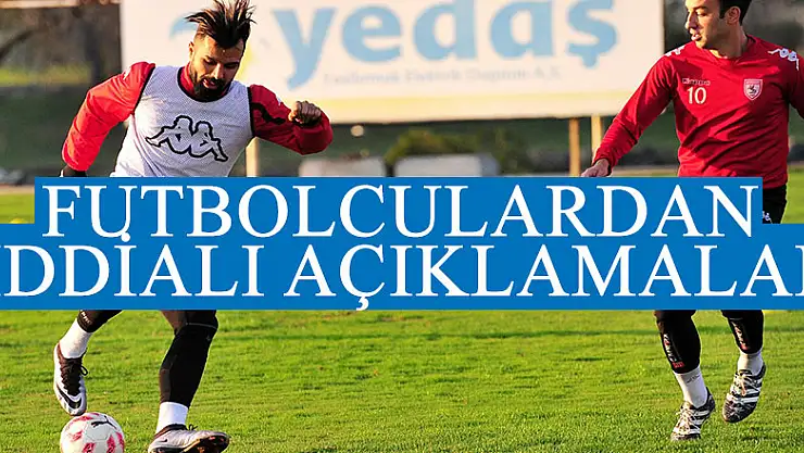 Futbolculardan iddialı açıklamalar