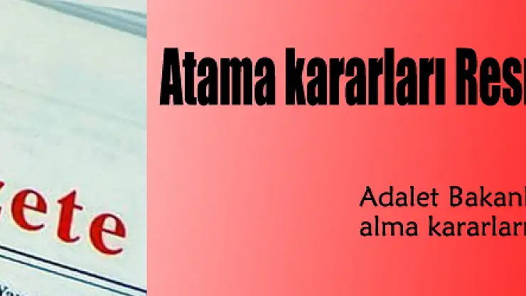 Atama kararları Resmi Gazete'de yayımlandı