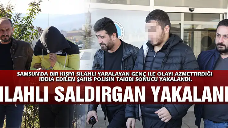 Silahlı saldırgan yakalandı