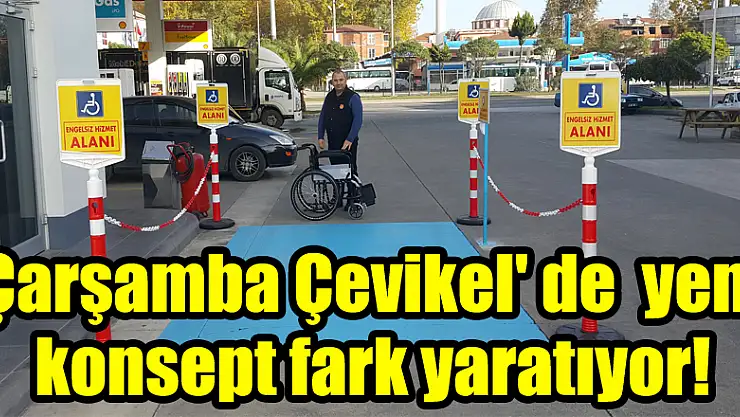 Çarşamba Çevikel' de  yeni konsept fark yaratıyor!