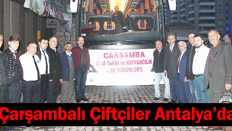 Çarşambalı Çiftçiler Antalya'da