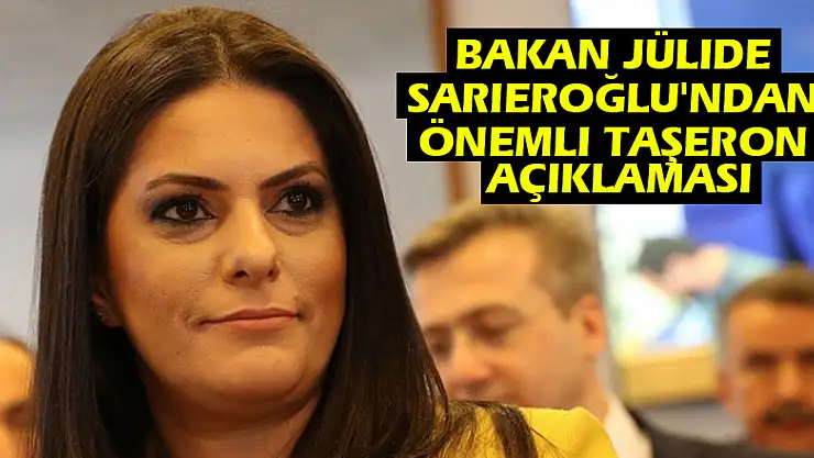 Bakan Jülide Sarıeroğlu'ndan önemli taşeron açıklaması