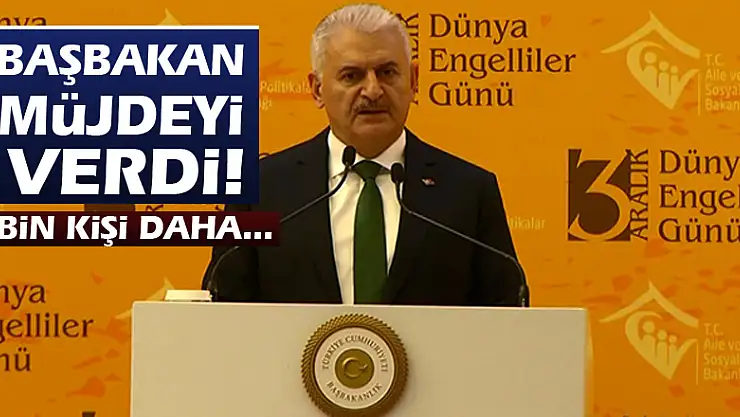 Başbakan müjdeyi verdi! 5 bin kişi daha...