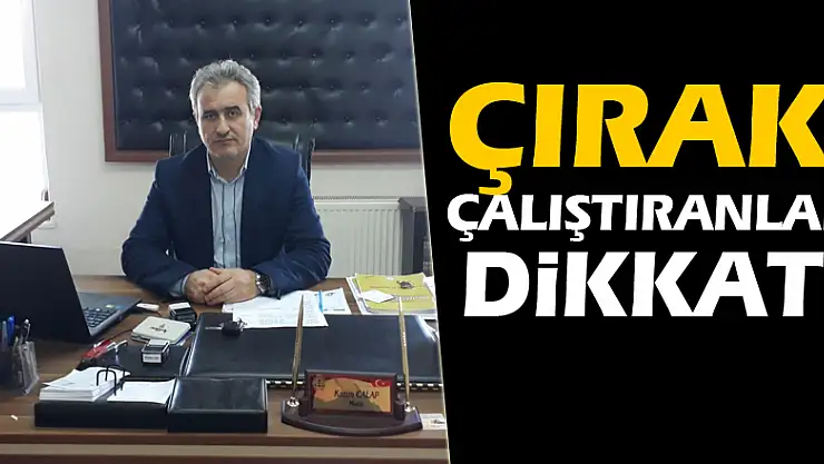 Çırak çalıştıranlar dikkat!