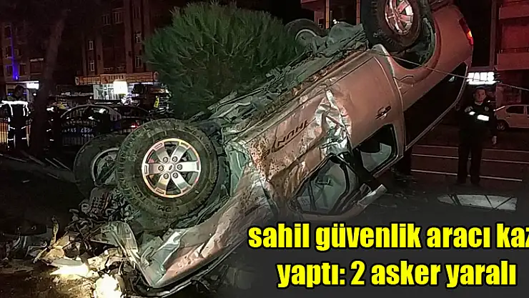 Samsun'da sahil güvenlik aracı kaza yaptı: 2 asker yaralı