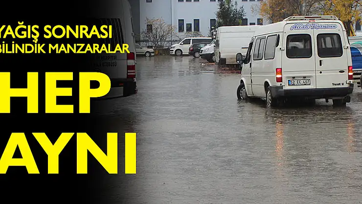 Yağış sonrası bilindik manzaralar