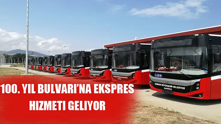 100. Yıl Bulvarı'na ekspres hizmeti geliyor