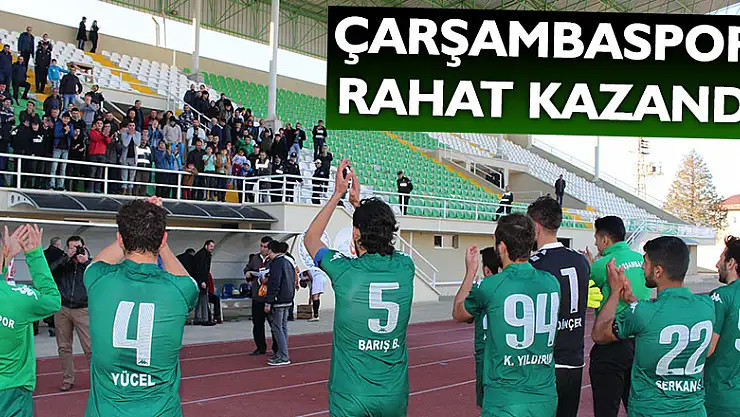 Çarşambaspor rahat kazandı