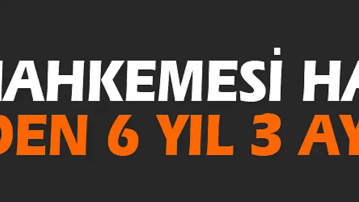 Vergi mahkemesi hakimine FETÖ'den 6 yıl 3 ay hapis