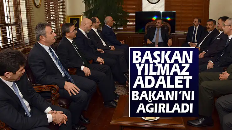 Başkan Yılmaz Adalet Bakanı'nı ağırladı