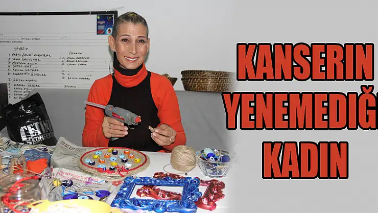 Kanserin yenemediği kadın 