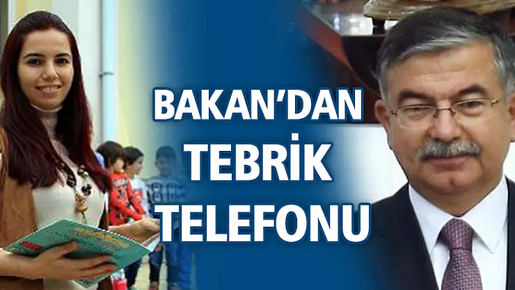 Bakan'dan Tebrik telefonu