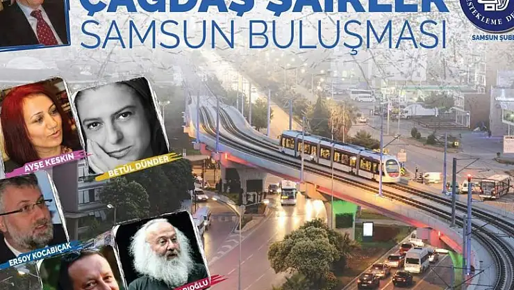 Çağdaş şairler Samsun'da buluşuyor