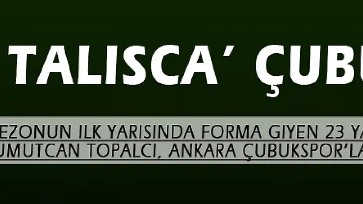 'Korganlı Talisca' Çubukspor'da
